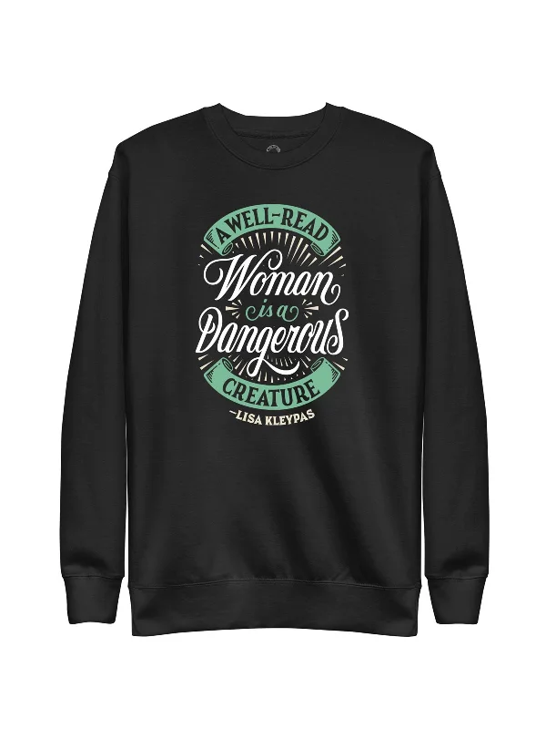 A Well-Read Woman is a Dangerous Creature Unisex Sweatshirt (Print Shop)