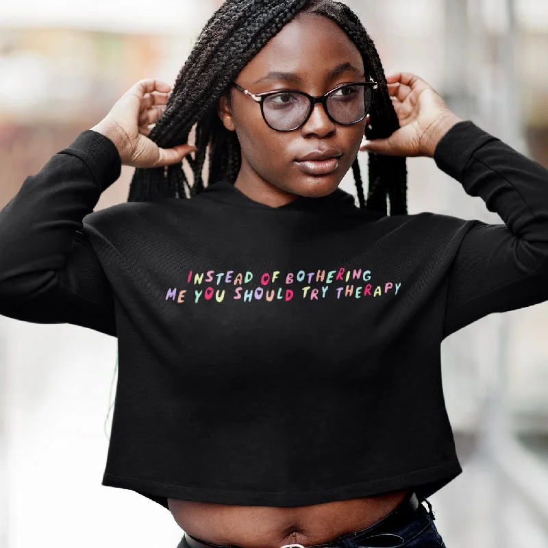 Instead Of Bothering Me Crop Hoodie