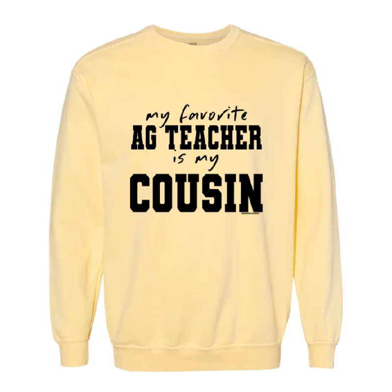 My Favorite Ag Teacher Is My Cousin VARSITY FONT Crewneck (S-3XL) - Multiple Colors!